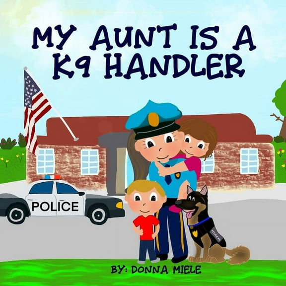 My Aunt is a K9 Handler (Paperback)