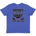 thumbnail image 3 of Inktastic Hockey Funny Sport That Matters Youth T-Shirt, 3 of 5