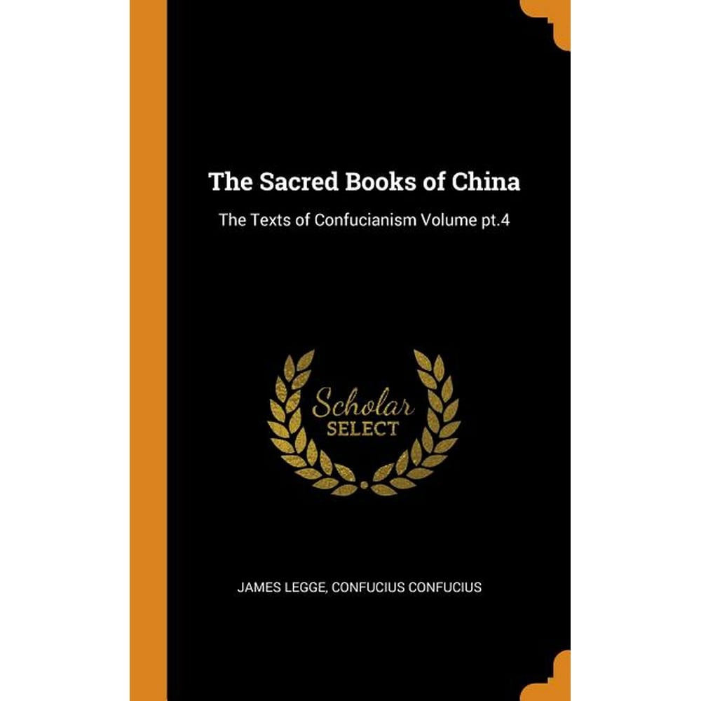The Sacred Books of China The Texts of Confucianism