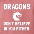thumbnail image 3 of CafePress - Dragons Dont Believe T Shirt - Womens Comfort Colors® Shirt, 3 of 4