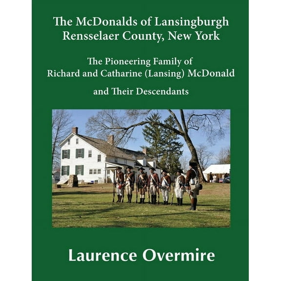 The McDonalds of Lansingburgh, Rensselaer County, New York (Paperback)