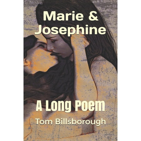 Marie & Josephine : A Long Poem (Paperback)