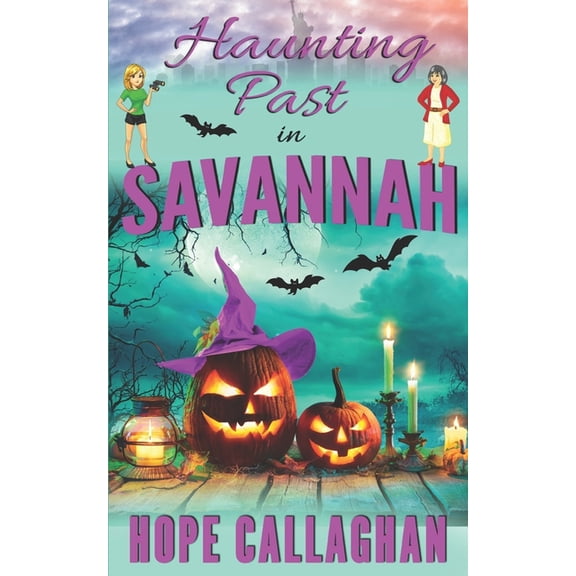 Made in Savannah Mystery Haunting Past in Savannah: A Made in Savannah Cozy Mystery Novel, Book 19, (Paperback)