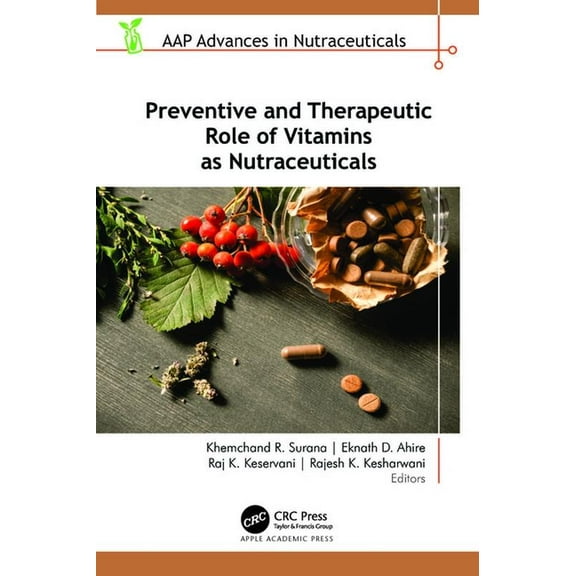 Aap Advances in Nutraceuticals Preventive and Therapeutic Role of Vitamins as Nutraceuticals, (Hardcover)