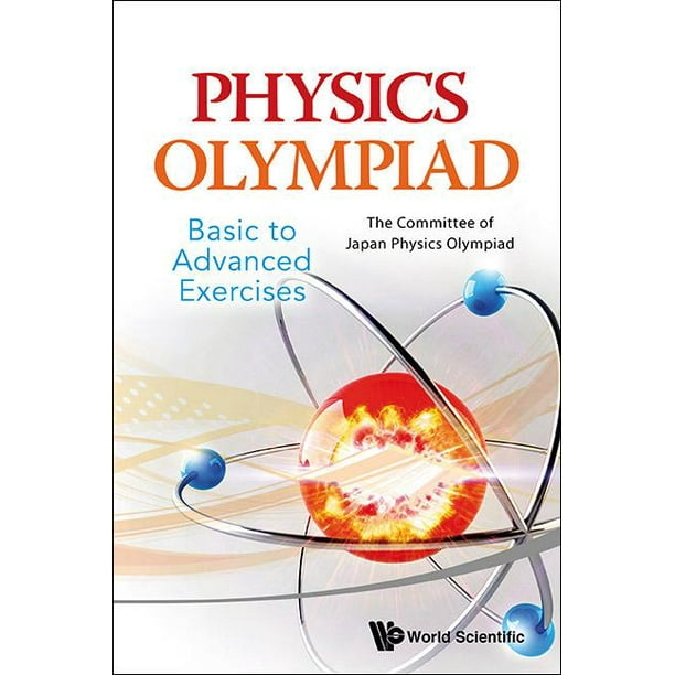 Physics Olympiad - Basic to Advanced Exercises (Paperback) - Walmart.com - Walmart.com