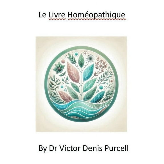 Le Livre Homéopathique, (Paperback)