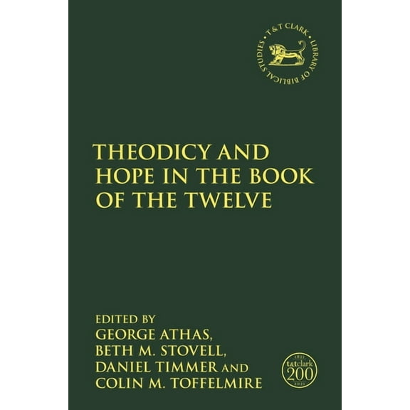 Library of Hebrew Bible/Old Testament St Theodicy and Hope in the Book of the Twelve, (Paperback)