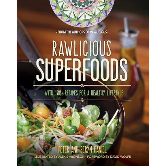 Pre-Owned Rawlicious Superfoods: With 100  Recipes for a Healthy Lifestyle, 9781583949221, 1583949224, Paperback, Illustrated edition
