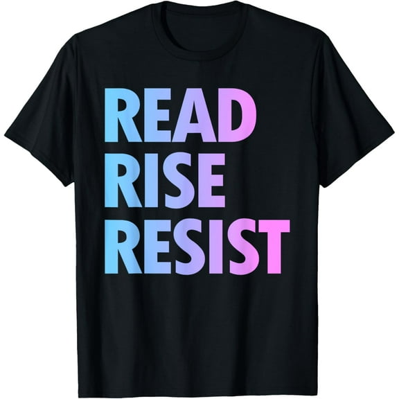 Read Rise Resist Making Reading A Political Acte T-ShirtMen's and women's gift, black and white T-shirt, size: Extra large S-4XL