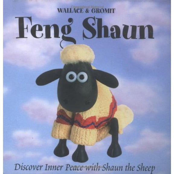 Pre-Owned Feng Shaun: Discover Inner Peace with Shaun the Sheep, 9780743254106, 0743254104, Hardcover,