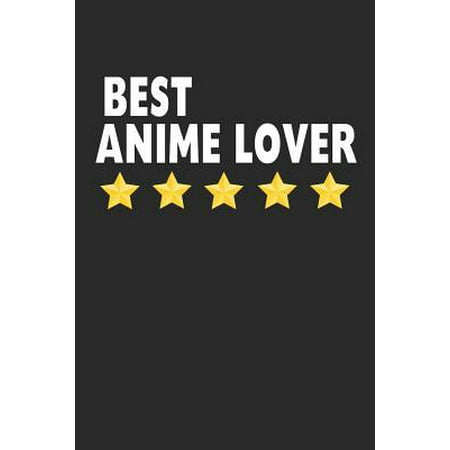 Best Anime Lover: Lined Journal, Diary, Notebook, Gift For Men & Women (6 x 9 100 Pages)