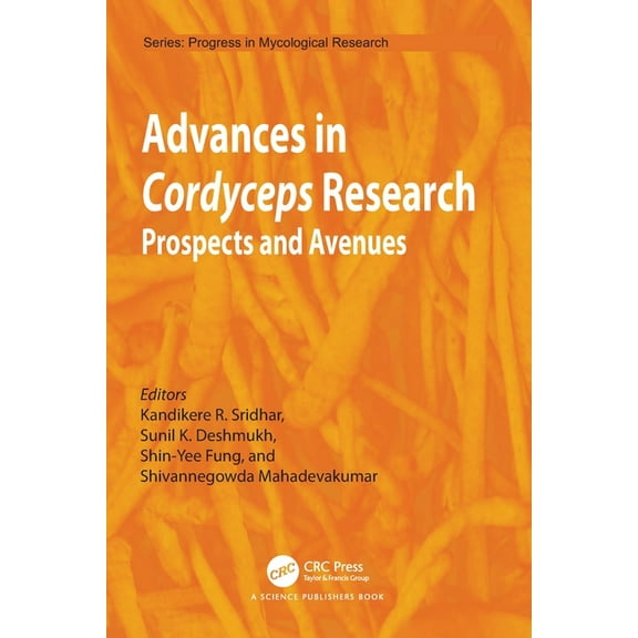 Progress in Mycological Research Advances in Cordyceps Research: Prospects and Avenues, (Hardcover)