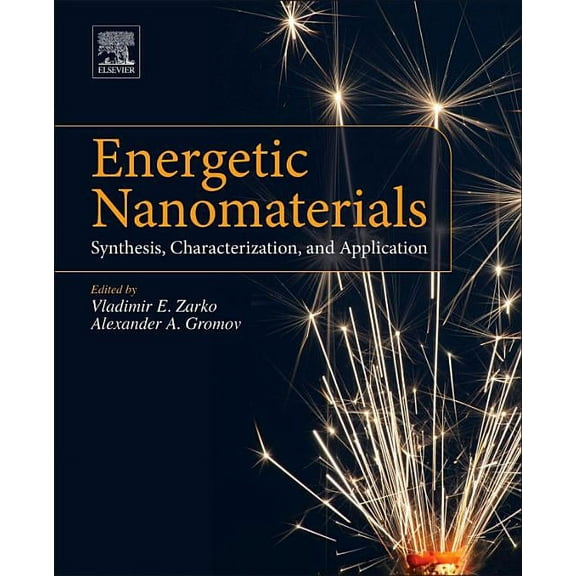 Energetic Nanomaterials: Synthesis, Characterization, and Application, (Paperback)