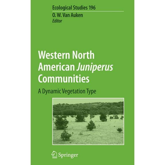 Ecological Studies Western North American Juniperus Communities: A Dynamic Vegetation Type, Book 196, (Hardcover)