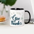 thumbnail image 3 of CafePress - In All Things Give Thanks - 11 oz Ceramic Mug - Novelty Coffee Tea Cup, 3 of 4