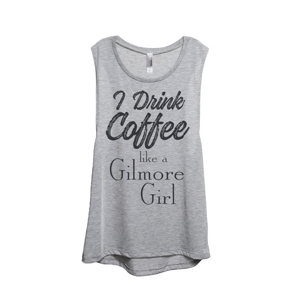 Thread Tank Designs - Drink Coffee Gilmore Girls Women's Sleeveless Muscle Tank Top Tee