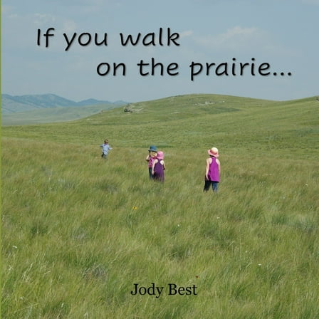 If you walk on the prairie... (Paperback)