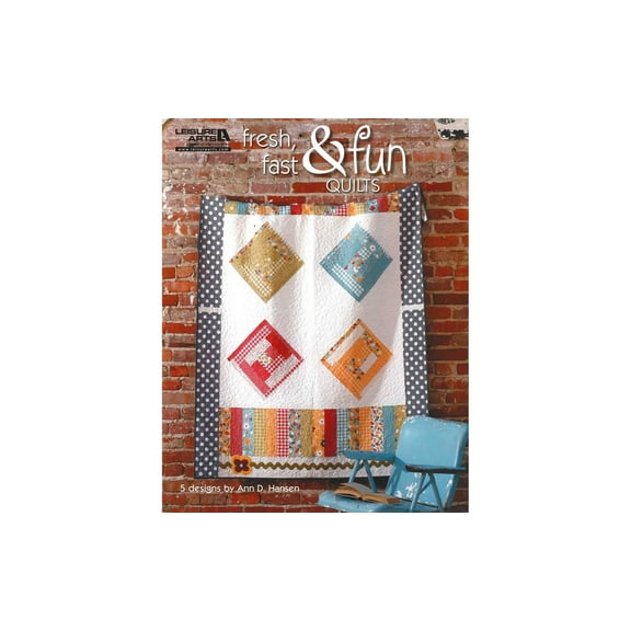 Leisure Arts Fresh, Fast and Fun Quilts Quilting Book