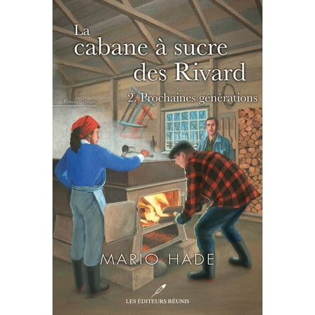 La cabane à sucre des Rivard T.2 - eBook