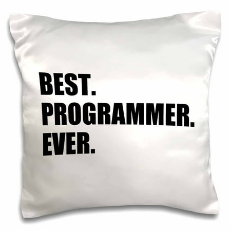 3dRose Best Programmer Ever, fun gift for talented computer programming, text - Pillow Case, 16 by (Best Programmer In India)