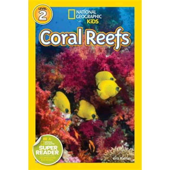 Pre-Owned Coral Reefs (National Geographic Kids Readers, Level 2) (Paperback) 1426321139 9781426321139