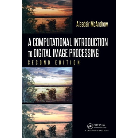 Pre-Owned A Computational Introduction to Digital Image Processing (Hardcover) 1482247321 9781482247329