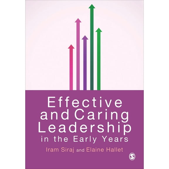 Effective and Caring Leadership in the Early Years, (Paperback)