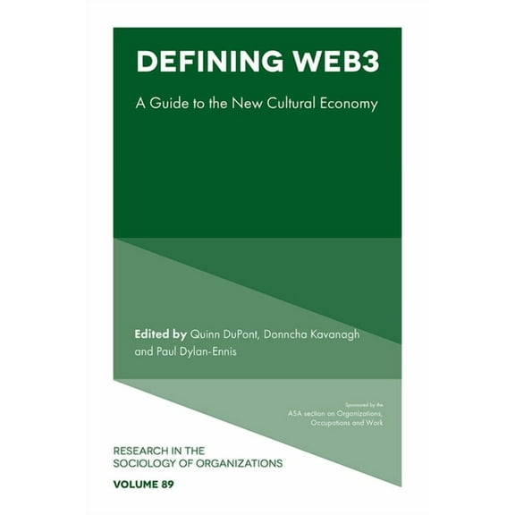 Research in the Sociology of Organizatio Defining Web3: A Guide to the New Cultural Economy, Book 89, (Hardcover)