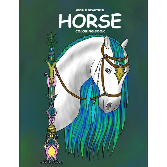 World Beautiful Horse Coloring Book: Relaxing Coloring Book. Horse Coloring Book for Girls and Boys.