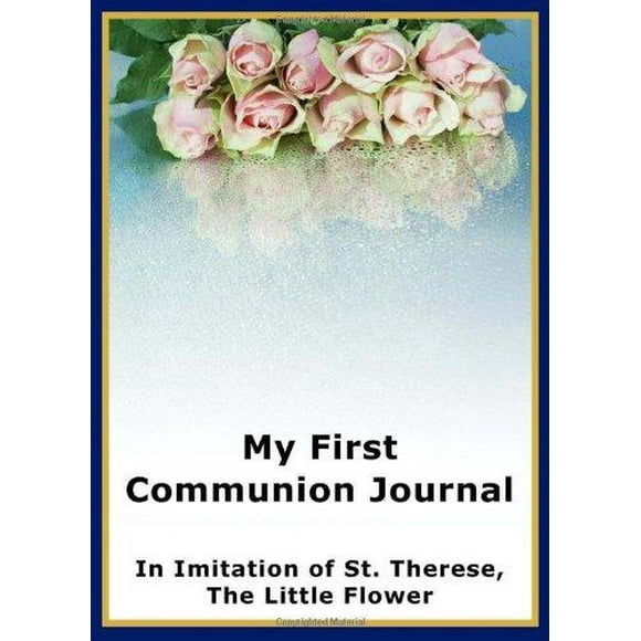 Mon Premier Journal de Communion en Imitation de Sainte Thérèse, la Petite Fleur