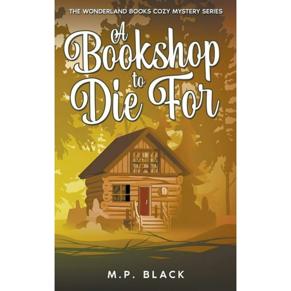 A Wonderland Books Cozy Mystery A Bookshop to Die For, Book 1, (Paperback)