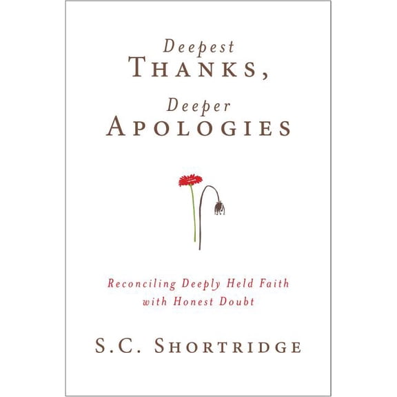Deepest Thanks, Deeper Apologies, (Hardcover)
