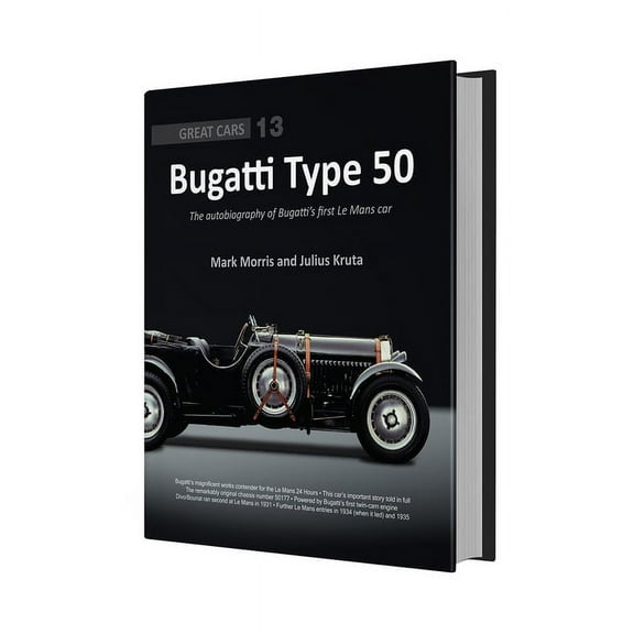 Great Cars: Bugatti Type 50: The Autobiography of Bugatti's First Le Mans Car (Hardcover)