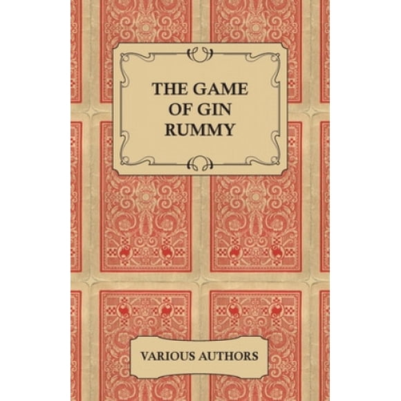 Le Jeu du Gin Rami - une Collection d'Articles Historiques sur les Règles et la Tactique du Gin Rami