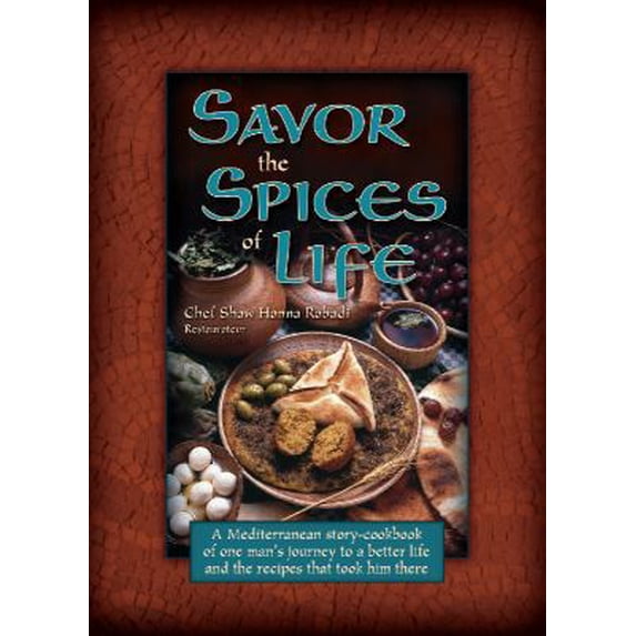 Pre-Owned Savor the Spices of Life by Shaw Hanna Rabadi (2011) Paperback (Paperback) 1614620016 9781614620013