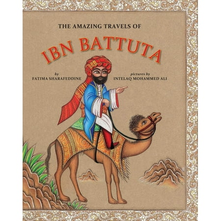 The Amazing Travels of Ibn Battuta (Hardcover)