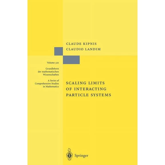 Grundlehren Der Mathematischen Wissensch Scaling Limits of Interacting Particle Systems, Book 320, (Paperback)
