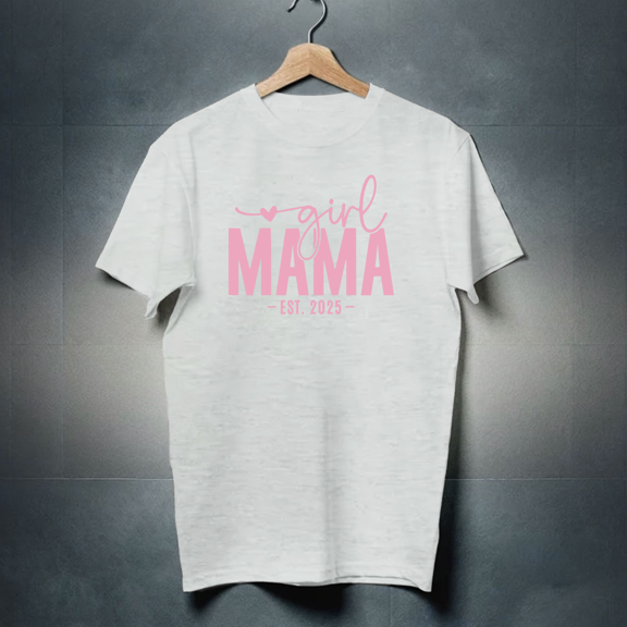 Girl Mama Est 2025 Girl Mom Pregnancy Mom To Be Mom Of Girl T-Shirt Unisex S-5XL Hot Trending Shirt, Vintage Birthday Gift