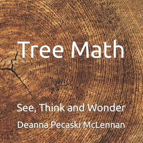 Tree Math: See, Think and Wonder, (Paperback)