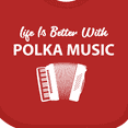 thumbnail image 4 of Inktastic Life's Better Polka Music Boys or Girls Baby Bib, 4 of 4