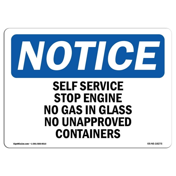 OSHA Notice Sign - Self Service Stop Engines No Gas In Glass | Decal | Protect Your Business, Construction Site |  Made in the USA