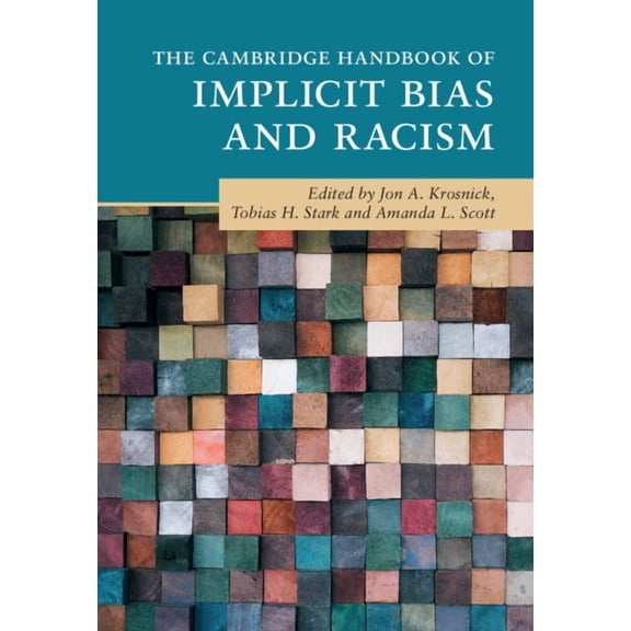 Cambridge Handbooks in Psychology The Cambridge Handbook of Implicit Bias and Racism, (Hardcover)