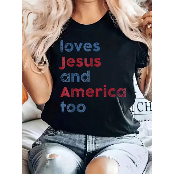 God Christian 4th Of July Loves Jesus And America Too T-Shirt Print Crew Neck T-Shirt For Summer, Women's Soft Short Sleeve Top, Stylish Comfy Tee For Women Graphic Tees