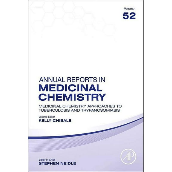 Annual Reports in Medicinal Chemistry Medicinal Chemistry Approaches to Tuberculosis and Trypanosomiasis: Volume 52, Book 52, (Hardcover)