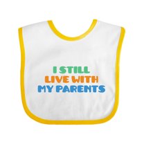 Inktastic I Still Live with My Parents Boys or Girls Baby Bib