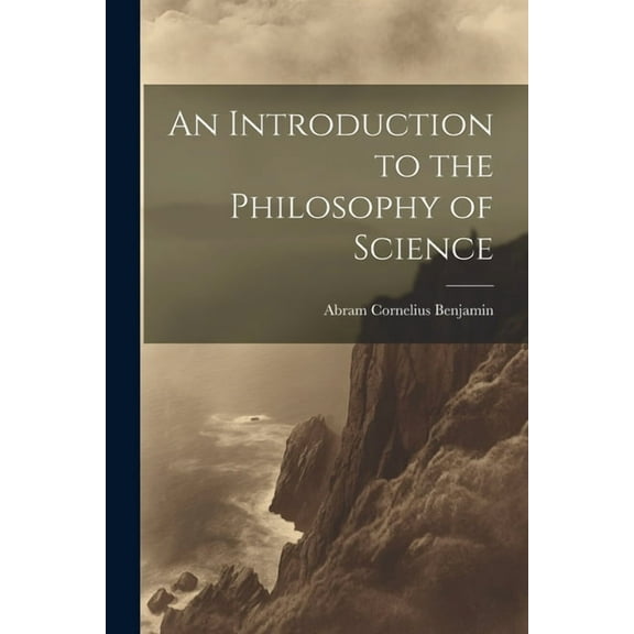 An Introduction to the Philosophy of Science (Paperback)