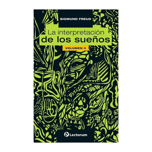 La Interpretación de los Sueño II Lectorum Sigmund Freud