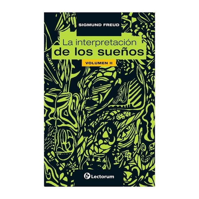 La Interpretación de los Sueño II Lectorum Sigmund Freud