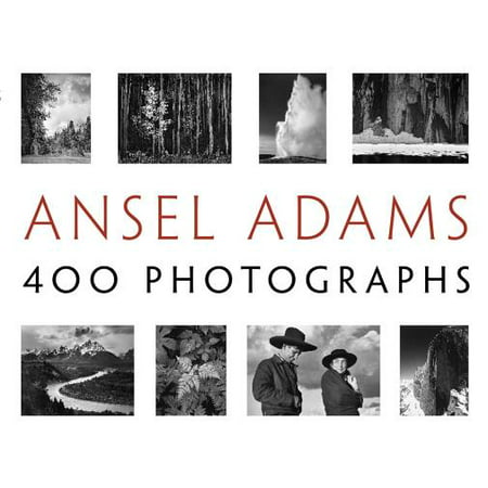 Ansel Adams: 400 Photographs (Ansel Adams Best Work)