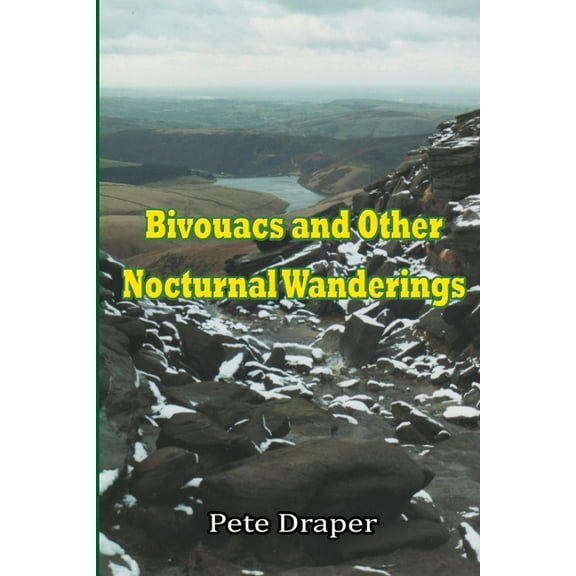 Bivouacs and Other Nocturnal Wanderings, (Paperback)